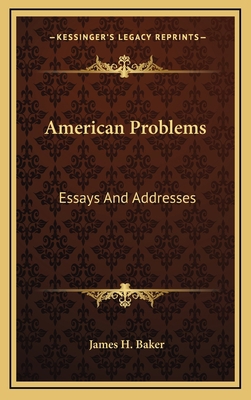 American Problems: Essays and Addresses 1163561355 Book Cover