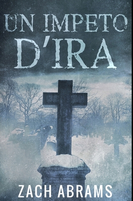 Un Impeto D'ira: Edizione Premium Rilegata [Italian] 1034423053 Book Cover