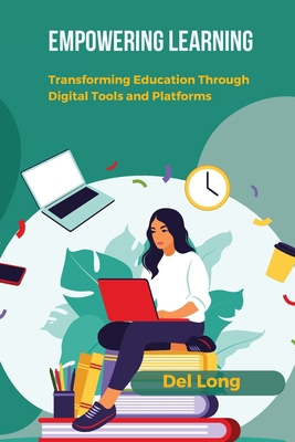 Empowering Learning: Transforming Education Thr... B0DRWH1HQB Book Cover