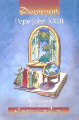Praying With Pope John Xxiii 0932085970 Book Cover