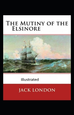 Paperback The Mutiny of the Elsinore Illustrated Book