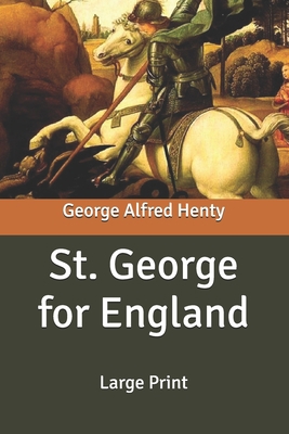 St. George for England: Large Print B087SG2GWM Book Cover