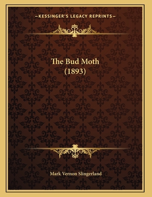 The Bud Moth (1893) 1166910075 Book Cover