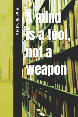 A mind is a tool, not a weapon B0F4HCT4S2 Book Cover
