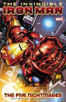 Invincible Iron Man - Volume 1: The Five Nightm... 0785134123 Book Cover