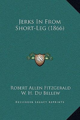 Jerks In From Short-Leg (1866) 1169268102 Book Cover