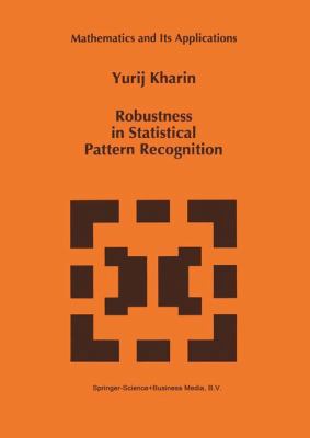 Robustness in Statistical Pattern Recognition 9048147603 Book Cover
