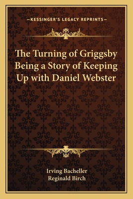 The Turning of Griggsby Being a Story of Keepin... 1162755695 Book Cover