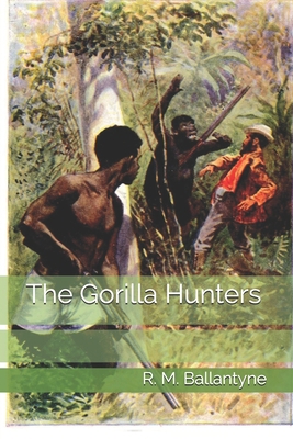 The Gorilla Hunters B08YQFWG6L Book Cover