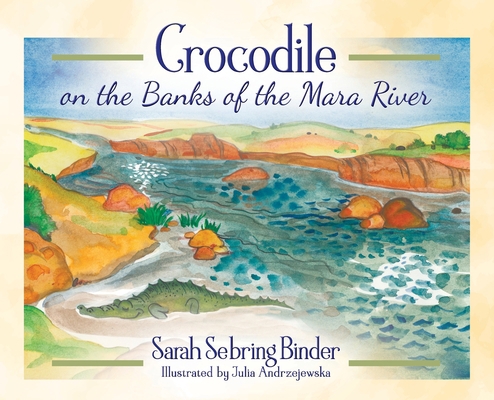 Crocodile on the Banks of the Mara River 1977264042 Book Cover