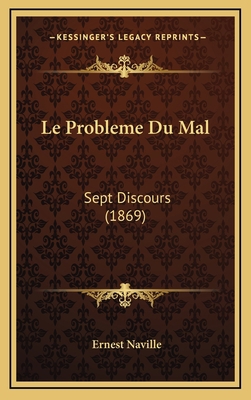 Le Probleme Du Mal: Sept Discours (1869) [French] 1166855937 Book Cover