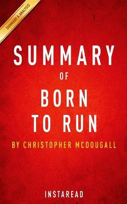 Paperback Summary of Born to Run : By Christopher Mcdougall - Includes Analysis Book