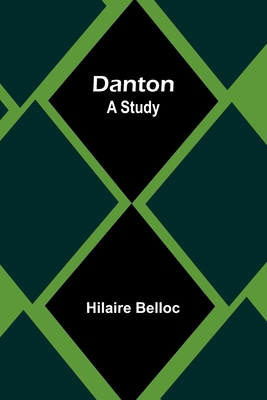 Danton: A Study 9368392811 Book Cover