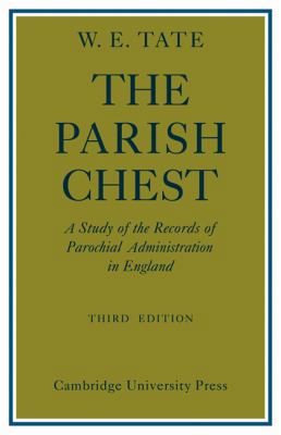 The Parish Chest: A Study of the Records of Par... 0521090180 Book Cover