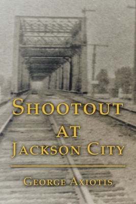 Shootout at Jackson City 1796081132 Book Cover