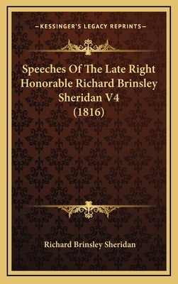 Speeches of the Late Right Honorable Richard Br... 1164437828 Book Cover