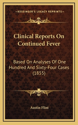 Clinical Reports On Continued Fever: Based On A... 1165362848 Book Cover