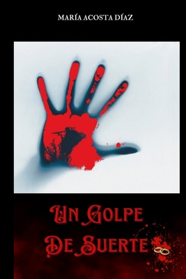 Un Golpe De Suerte [Spanish] 8835465583 Book Cover