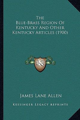 The Blue-Brass Region Of Kentucky And Other Ken... 1164098179 Book Cover