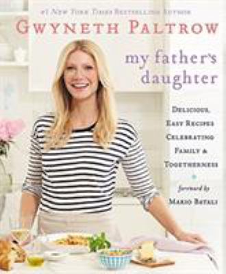 My Father's Daughter: Delicious, Easy Recipes C... 0446557323 Book Cover