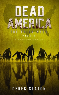 Dead America The Third Week Part Two - 6 Book C... 1945294612 Book Cover