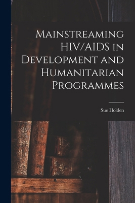 Mainstreaming HIV/AIDS in Development and Human... 1018143106 Book Cover