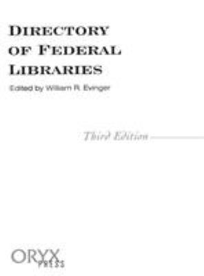 Directory of Federal Libraries 1573560480 Book Cover