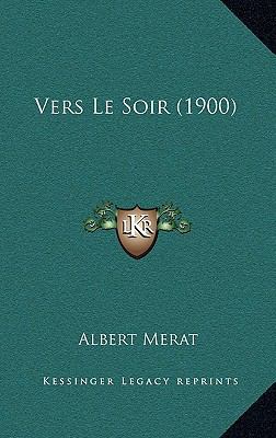 Vers Le Soir (1900) [French] 1167839218 Book Cover