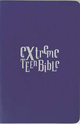 Extreme Teen Bible-NKJV: No Fears, No Regrets, ... 0785255257 Book Cover