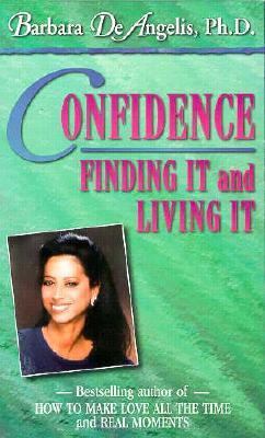 Confidence: Finding It & Living It 1561701580 Book Cover