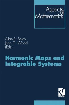 Harmonic Maps and Integrable Systems [German] 3528065540 Book Cover