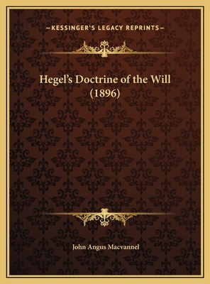 Hegel's Doctrine of the Will (1896) 1169694659 Book Cover