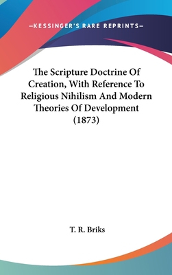 The Scripture Doctrine Of Creation, With Refere... 1436558298 Book Cover