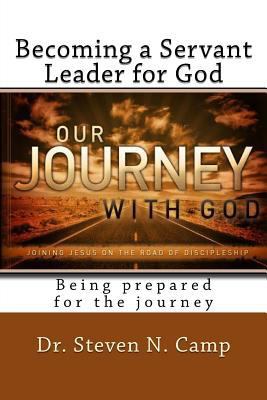 Becoming a Servant Leader for God: Being prepar... 1973717859 Book Cover