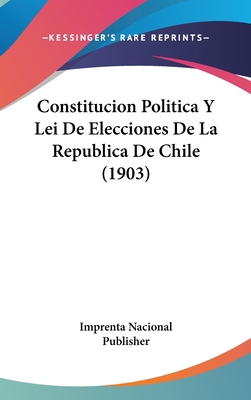 Constitucion Politica Y Lei de Elecciones de la... [Spanish] 1160894485 Book Cover