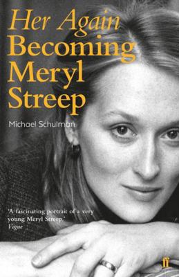 Her Again: Becoming Meryl Streep 0571330991 Book Cover