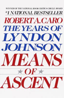 Means of Ascent: The Years of Lyndon Johnson II 067973371X Book Cover