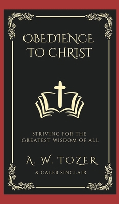 Obedience to Christ: Striving For the Greatest ... 9360074527 Book Cover