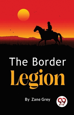 The Border Legion 9357485880 Book Cover