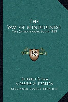 The Way of Mindfulness: The Satipatthana Sutta ... 116273616X Book Cover