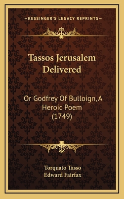 Tassos Jerusalem Delivered: Or Godfrey Of Bullo... 116600192X Book Cover