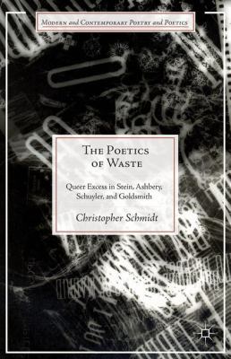 The Poetics of Waste: Queer Excess in Stein, As... 1137402784 Book Cover