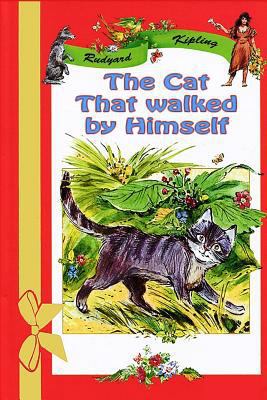 The Cat That walked by Himself 1530689783 Book Cover