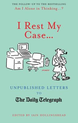 I Rest My Case: Unpublished Letters to the Dail... B0077FAX6W Book Cover