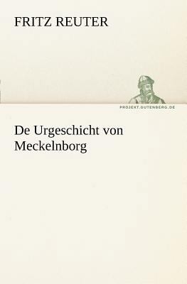 de Urgeschicht Von Meckelnborg [German] 3842410913 Book Cover