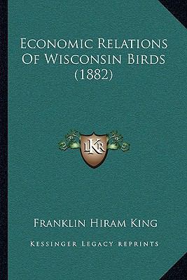 Economic Relations Of Wisconsin Birds (1882) 116644807X Book Cover