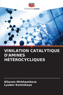 Vinilation Catalytique d'Amines Hétérocycliques [French] 6204163310 Book Cover