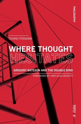 Where Thought Hesitates: Gregory Bateson and th... 8869773884 Book Cover