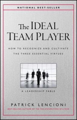 The Ideal Team Player: How to Recognize and Cul... B01MR3E0AR Book Cover