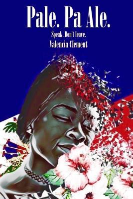 Pale. Pa Ale.: Speak. Don't Leave. 1791971334 Book Cover